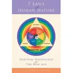 7 LAWS OF HUMAN NATURE: SPIRITUAL KNOWLEDGE FOR THE NEW AGE