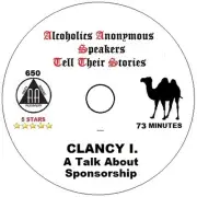 Alcoholics Anonymous AA Speaker CD - Clancy I. His Talk About Sponsorship.