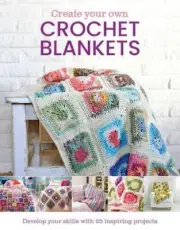 Create Your Own Crochet Blankets by Jessica Leggett 9781915343970 NEW