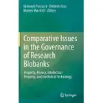 COMPARATIVE ISSUES IN THE GOVERNANCE OF RESEARCH BIOBANKS: PROPERTY, PRIVACY, INTELLECTUAL PROPERTY, AND THE ROLE OF TECHNOLOGY