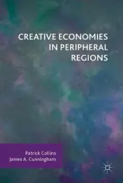 Creative Economies in Peripheral Regions by Patrick Collins (English) Hardcover