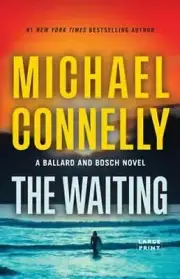 The Waiting: A Ballard and Bosch Novel by Michael Connelly: New
