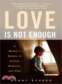 在飛比找三民網路書店優惠-Love Is Not Enough ─ A Mother'