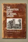 The Unwritten Diary of Israel Unger Rev Carolyn Gammon Paperback