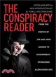 The Conspiracy Reader ─ From the Deaths of JFK and John Lennon to Government-Sponsored Alien Cover-Ups