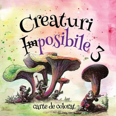 Creaturi Imposibile 3 by Alexandra Andrie? Paperback Book