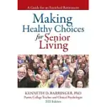 MAKING HEALTHY CHOICES FOR SENIOR LIVING: A GUIDE FOR AN ENRICHED RETIREMENT