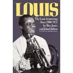 LOUIS: THE LOUIS ARMSTRONG STORY, 1900-1971