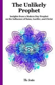 The Unlikely Prophet: Insights from a Modern Day Prophet on the Influence of Sat