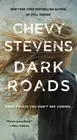 Dark Roads by Stevens, Chevy