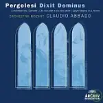 PERGOLESI: DIXIT DOMINUS / ABBADO CONDUCTS ORCHESTRA MOZART