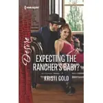 EXPECTING THE RANCHER’S BABY?