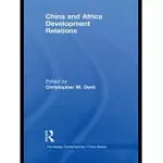 CHINA AND AFRICA DEVELOPMENT RELATIONS