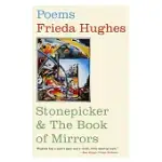 STONEPICKER & THE BOOK OF MIRRORS: POEMS