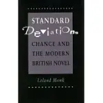 STANDARD DEVIATIONS: CHANCE AND THE MODERN BRITISH NOVEL