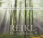 Reiki Healing Music -Christopher Of The Wolves CD