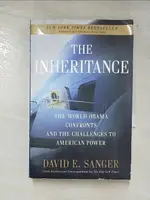 【書寶二手書T7／政治_AWG】THE INHERITANCE: THE WORLD OBAMA CONFRONTS AND THE CHALLENGES TO AMERICAN POWER_SANGER, DAVID E.