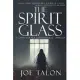 The Spirit Glass: When the ghosts of the past become the demons of the future.