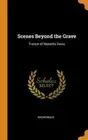 Scenes Beyond the Grave: Trance of Marietta Davis by Anonymous: New