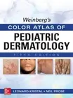 Leonard Kristal Weinberg's Color Atlas of Pediatric Dermatology, Fif (Hardback)