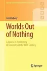 Worlds Out of Nothing: A Course in the History of Geometry in the 19th Century