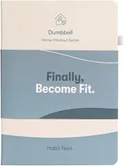 The Dumbbell Home Workout Journal. 13 Week Program. Fitness Planner/Workout Book that Only Requires Dumbbells. Workout Journal for Women & Men.