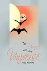To Dance With the Universe: The Ripening of Consciousness by Hope Raymond (Engli