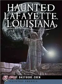 在飛比找三民網路書店優惠-Haunted Lafayette, Louisiana