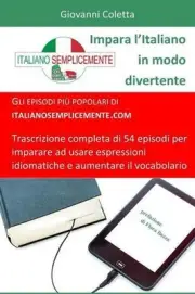 Impara l'Italiano in modo divertente: Gli episodi pi? popolari di italianosempli