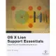 OS X Lion Support Essentials: Supporting and Troubleshooting OS X Lion