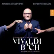 Antonio Vivaldi, Johann Sebastian Bach, Rinaldo Alessandrini, Concerto Italiano: