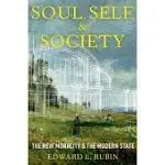 SOUL, SELF, AND SOCIETY: THE NEW MORALITY AND THE MODERN STATE