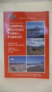 CAMPING WESTERN PARKS AND FORESTS: DESERT SOUTHWEST By Thomas Preston NEW