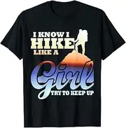 [X.Style] I Know I Hike Like A Girl Try to Keep Up - Hiking Hiker Girl ds250 T-Shirt (L) Black