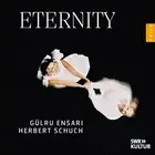 Gülru Ensari Gülru Ensari/Herbert Schuch: Eternity (CD) Album (US IMPORT)