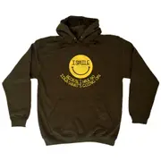 Smile Because Have No Idea - Funny Novelty Hoodies Hoodie