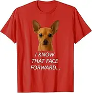 [Elastiau] I Know That Face Forward and Backward Funny Chiweenie T-Shirt