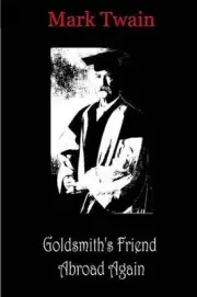Goldsmith's Friend Abroad Again by Mark Twain (English) Paperback Book