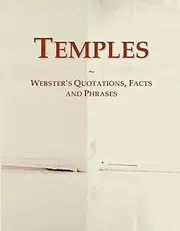 Temples: Webster's Quotations, Facts and Phrases
