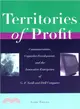 Territories of Profit ― Communications, Capitalist Development, And-The Innovative Enterprises of G.. F. Swift and Dell-Computer