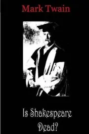 Is Shakespeare Dead? by Mark Twain (English) Paperback Book