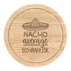 Nacho Average Eco-Warrior Round Chopping Cheese Board Worlds Best Awesome