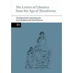 THE LETTERS OF LIBANIUS FROM THE AGE OF THEODOSIUS