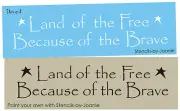 Stencils Joanie America Land Free Because Brave Patriotic Country Prim DIY Signs