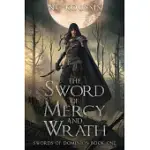 THE SWORD OF MERCY AND WRATH