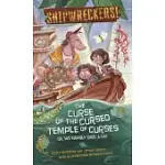SHIPWRECKERS: THE CURSE OF THE CURSED TEMPLE OF CURSES - OR - WE NEARLY DIED. A LOT.