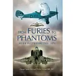 FROM FURY TO PHANTOM: FLYING FOR THE RAF 1936-1970 : THE MEMOIRS OF GROUP CAPTAIN RICHARD ’DICKIE’ HAINE, OBE, DFC