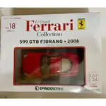 1:24 尺寸 法拉利收藏誌 NO 18 599 GTB 2006 全新未拆 FERRARI 1:24尺寸 法拉利雙週刊