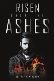 Risen from the Ashes by Jeffrey A. Kershaw Paperback Book