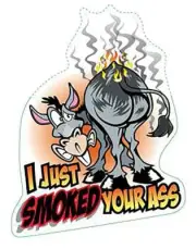 LETHAL THREAT "JUST SMOKED YOUR ASS" MINI STICKER - DECAL